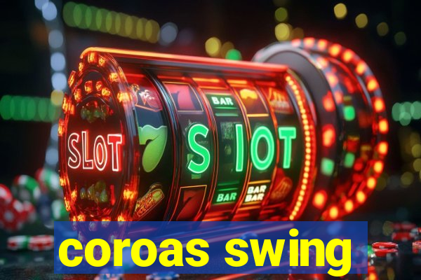 coroas swing